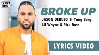 Jason Derulo - Broke Up ft. Lil Wayne,  & Rick Ross Lyrics Video