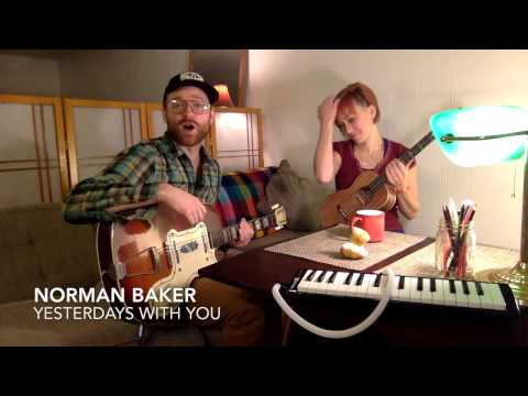 Norman Baker - Yesterdays with You 2017 TINY DESK CONTEST