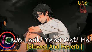 Download lagu Wo Ladki Yaad Aati Hai | Slowed And Reverb | KjMusik | Sad Song | Lo-fi Song | mp3 Download lagu Wo Ladki Yaad Aati Hai | Slowed And Reverb | KjMusik | Sad Song | Lo-fi Song | mp3