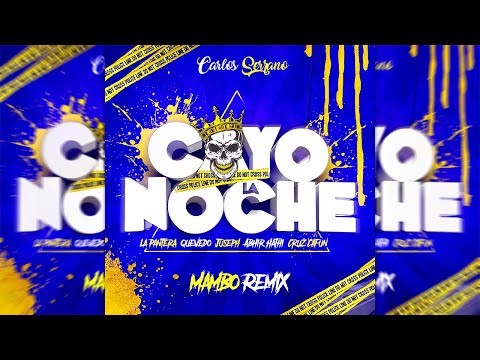 La Pantera, Quevedo, Juseph, Abhir Hathi, Cruz Cafuné - Cayó La Noche [Mambo Remix] Carlos Serrano