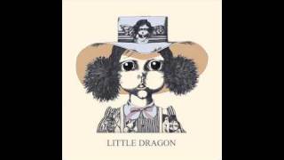 Little Dragon-  Wink