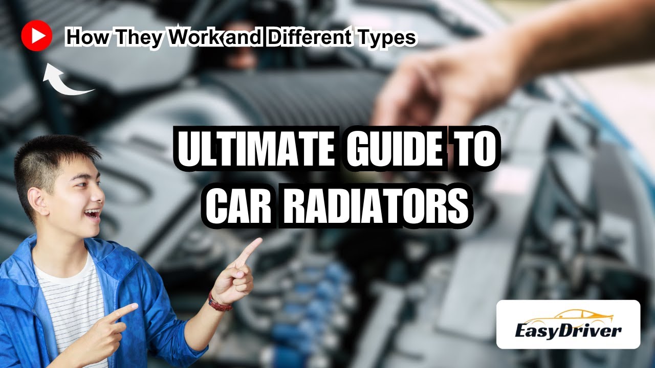 The Ultimate Car Radiator Guide (How They Work & Types)