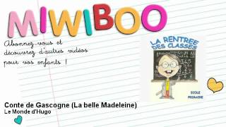 Le Monde d'Hugo - Conte de Gascogne - La belle Madeleine - Miwiboo