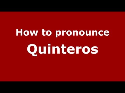 How to pronounce Quinteros