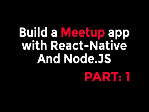 Build a Meetups App With React-Native and Node.JS
