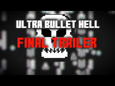 Ultra Bullet Hell - Final Trailer