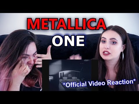 TWO SISTERS Watch Metallica - One (OFFICIAL VIDEO) For The First Time!! (EMOTIONAL REACTION)