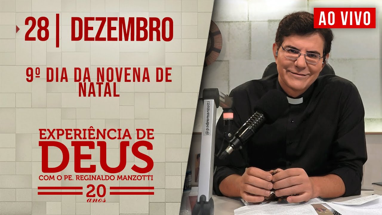 EXPERIÊNCIA DE DEUS | 28/12/24 | 9° DIA DA NOVENA DE NATAL