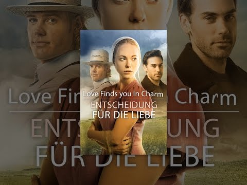 Love Finds You In Charm - Entscheidung für die Liebe