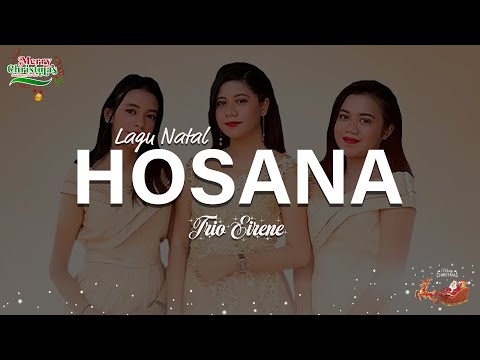 TRIO EIRENE - HOSANA (LIRIK LAGU NATAL)