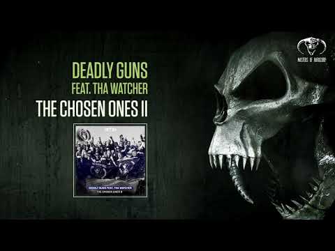 Deadly Guns ft. Tha Watcher - The Chosen Ones II