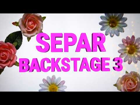 SEPAR BACKSTAGE #3