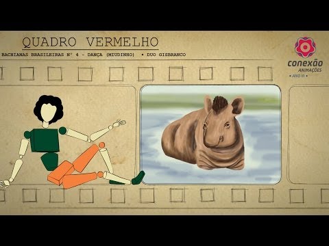 Conexão Animações Ano III: Quadro Vermelho / Bachianas Brasileiras Nº 4 / Duo Gisbranco