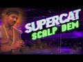 Supercat-Scalp Dem