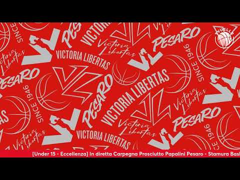 [under15] Carpegna Prosciutto Papalini Pesaro - Basket Stamura Ancona