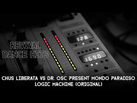 Chus Liberata vs Dr. Osc Present Mondo Paradiso - Logic Machine (Original) [HQ]