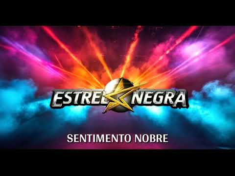 BANDA ESTREL NEGRA / SENTIMENTO NOBRE