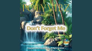 Download lagu Don't Forget Me mp3