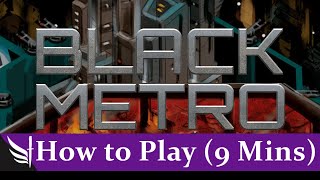 How to play Black Metro