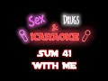Sum 41 With me (SDK) Karaoke