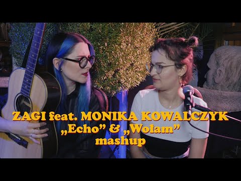 Zagi feat. Monika Kowalczyk - "Echo" & "Wołam" mashup | #prześfeat​ sessions