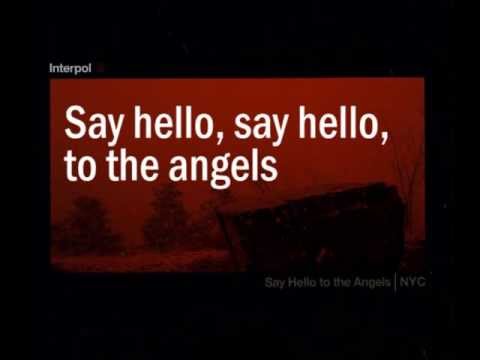 Interpol - Say Hello To The Angels Lyrics