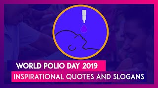 World Polio Day 2019: Inspirational Quotes and Slogans About Polio Eradication and Vaccination