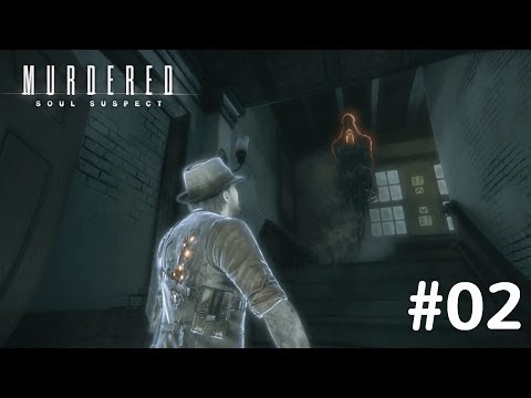 Murdered: Soul Suspect [Let's Play / German] #2 - Nessi, the amateur detective