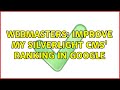 Webmasters Improve My Silverlight CMS Ranking In Google