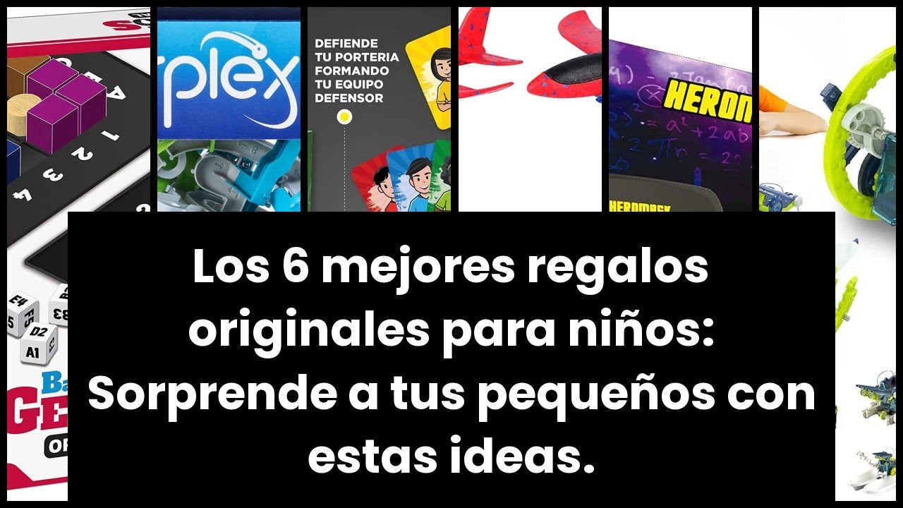 REGALOS ORIGINALES NIÑOS
