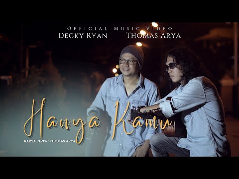Decky Ryan & Thomas Arya - Hanya Kamu (Official Music Video)