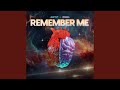 REMEMBER ME