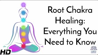 Root Chakra Healing: Everything You Need to Know