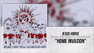 Jesus Horse - Home Invasion