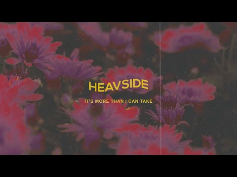 Heavside - It's More Than I Can Take (Official Lyric Video)