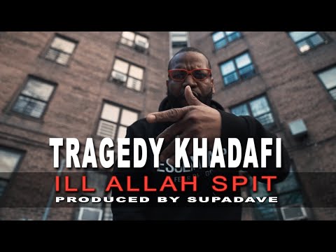 Tragedy Khadafi  - Ill Allah Spit (Official Video)