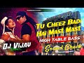 Tu Cheez Badi Hai Mast Mast Hindi Song Quality Sound Check Tabla High Bass Mix Dj Vijay Remix
