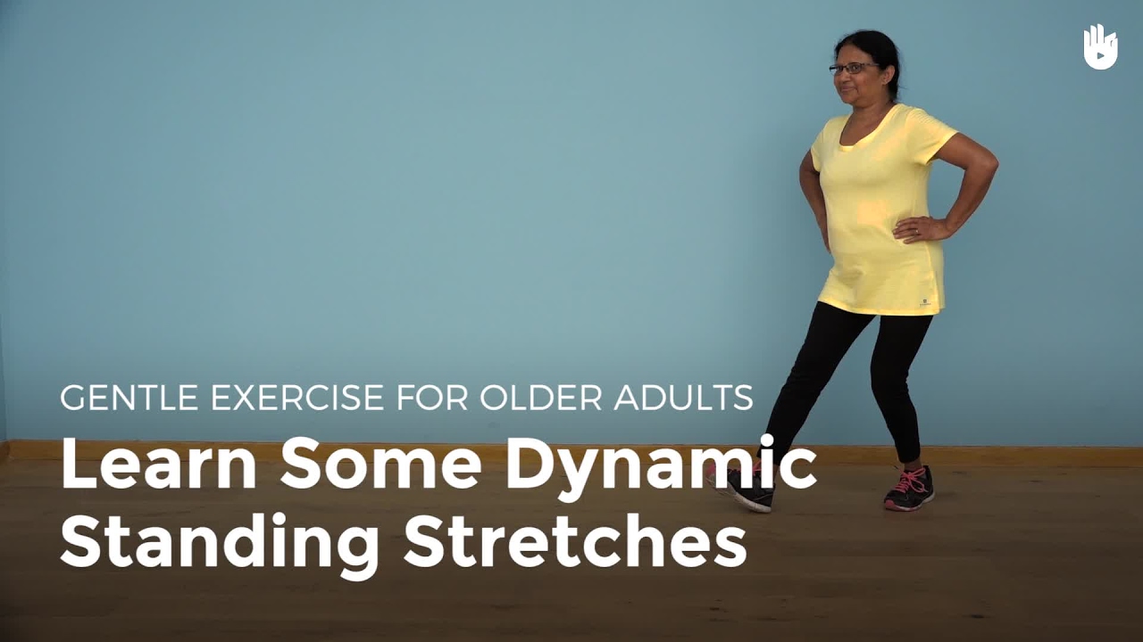 Learn Some Dynamic Standing Stretches Gentle Exercise for Older