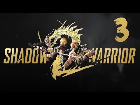 Shadow Warrior 2 Mission 3 Hot Blooded Walkthrough Gameplay LetsPlay SW2