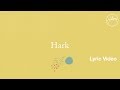 Hark Lyric Video - Hillsong Worship