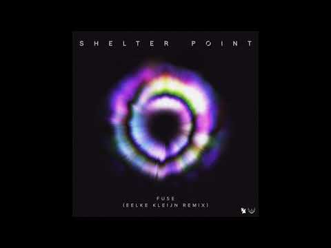 Shelter Point - Fuse (Eelke Kleijn Remix)