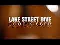 Lake Street Dive Good Kisser Live At The Current