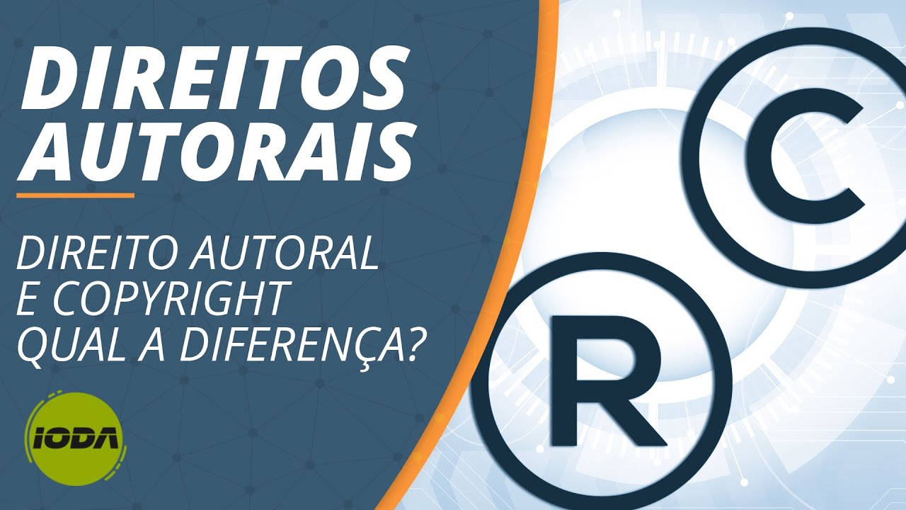 Qual a diferença entre direito autoral e Copyright? - com Marcos Wachowicz