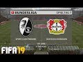 ⚽ FIFA 19 Bundesliga Sport-Club Freiburg : Bayer 04 Leverkusen 🏆 Gameplay Deutsch Livestream