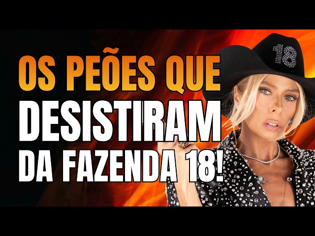 DESISTÊNCIAS EM A FAZENDA 18: GALISTEU FALA SOBRE O ASSUNTO! | LINK TV