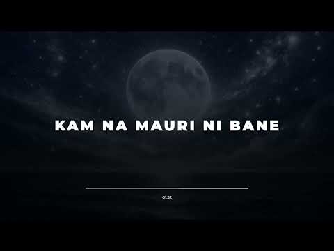 "Kam na mauri ni bane" - (Cover Remix)
