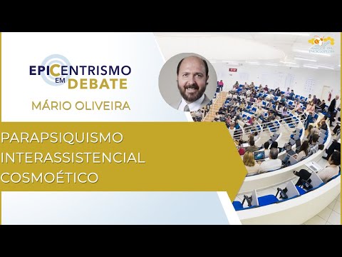 Epicentrismo em Debate 79 - Parapsiquismo Interassistencial Cosmoético (Interassistenciologia)