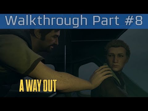 A Way Out - Walkthrough Part #8 [HD 1080P/60FPS]