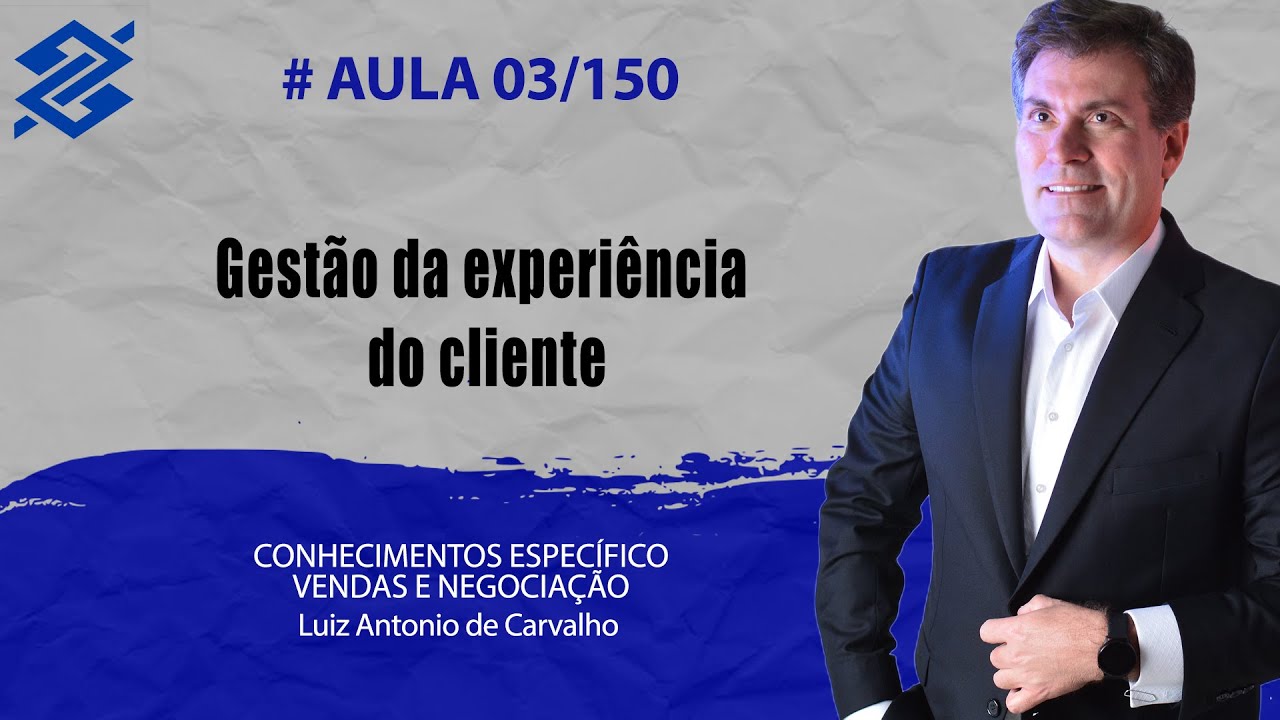 BB 2023 - Gestão da experiência do cliente - Marketing - Vendas - Atendimento - 03/150