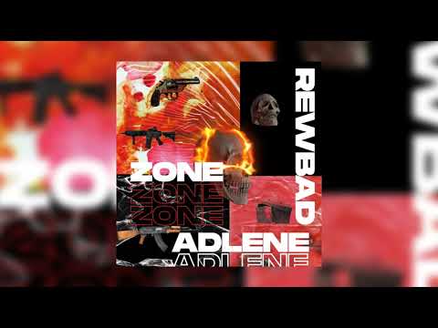 Adlene x Rewbad - ZONE (Prod.By 27Corazones Beats)